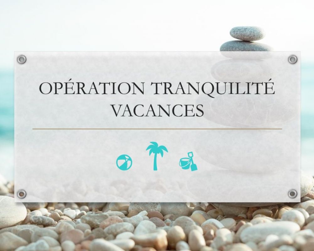 Opération tranquilité vacances